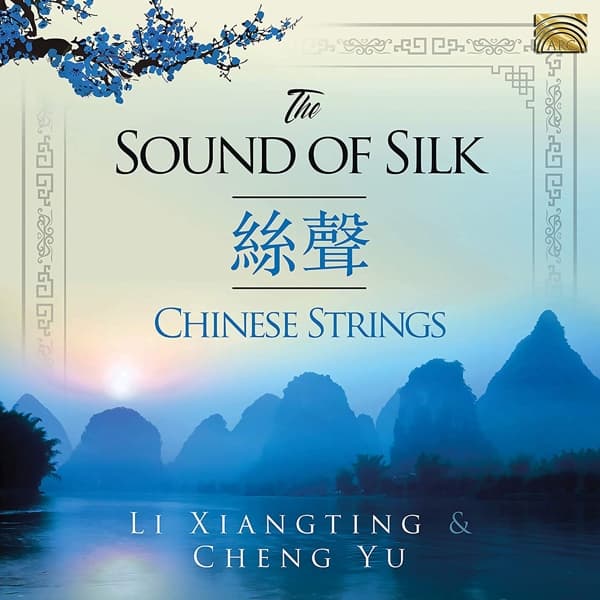 Li Xiangting & Cheng Yu - The Sound Of Silk. Chinese Strings (CD)