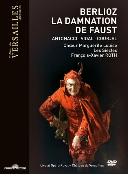 Chœur Marguerite Louise, Les Siècles, François-Xavier Roth - Berlioz: La Damnation De Faust (DVD)