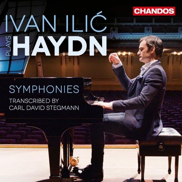 Ivan Ilic, Carl David Stegmann - Haydn: Symphonies Transcribed By Carl David Stegmann (CD)