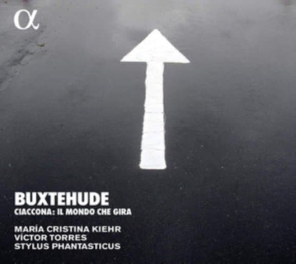 Maria Cristina Kiehr, Victor Torres, Stylus Phantasticus - Buxtehude: Ciaccona. Il Mondo Che Gira (CD)
