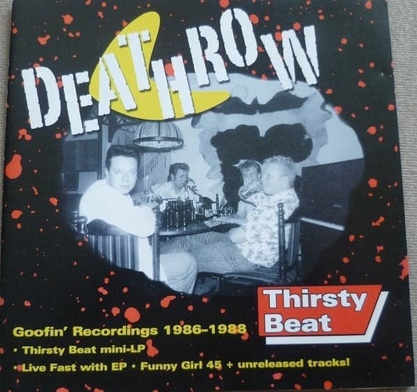 The Deathrow - Goofin Recordings 1986 - 1988: Thirsty Beat (CD)