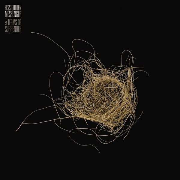 Hiss Golden Messenger - Terms Of Surrender (CD)