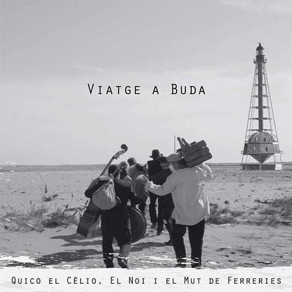 Quico El Célio, El Noi I El Mut De Ferreries - Viatge A Buda (CD)