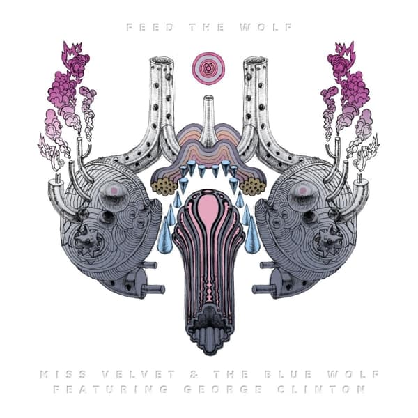 Miss Velvet & The Blue Wolf Featuring George Clinton - Feed The Wolf (LP)