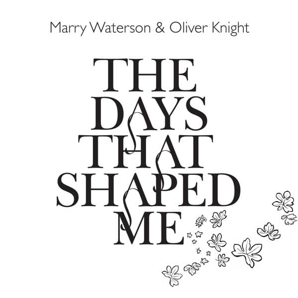 Marry Waterson & Oliver Knight - The Days That Shaped Me (CD)