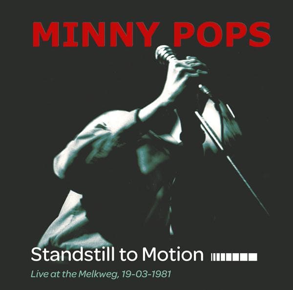 Minny Pops - Standstill To Motion (Live At The Melkweg 19-03-1981) (CD)
