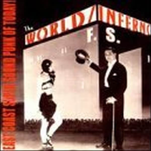 The World/Inferno Friendship Society - East Coast Super Sound Punk Of Today! (CD)