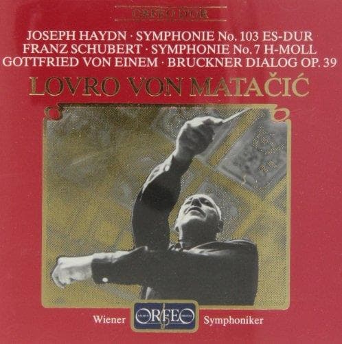 Wiener Symphoniker, Lovro von Matačić - Haydn: Symphonie No. 103 | Schubert: Symphonie 7 | Von Einem Bruckner Dialog (CD)