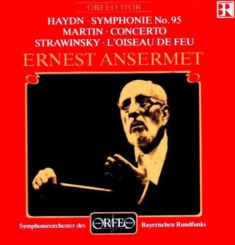 Symphonieorchester Des Bayerischen, Ernest Ansermet - Haydn: Symphonie No.95 | Martin: Concerto | Stravinsky. L’ Oiseau De Feu |Ansermet (CD)