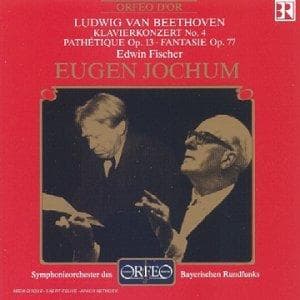 Edwin Fischer, Symphonieorchester des Bayerischen Rundfunks, Eugen Jochem - Beethoven: Klavierkonzert No. 4, Pathetique Op. 13, Fantasie Op. 77 (CD)