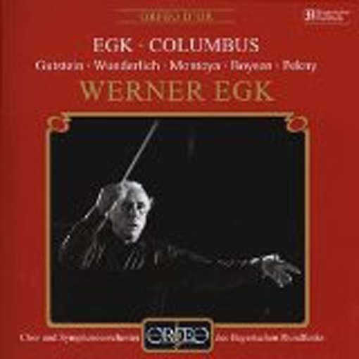 Chor Und Symphonieorchester des Bayerischen Rundfunks, Werner Egk - Egk: Columbus (2 CD)