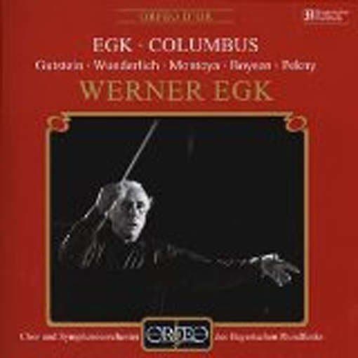 Chor Und Symphonieorchester des Bayerischen Rundfunks, Werner Egk - Egk: Columbus (2 CD)