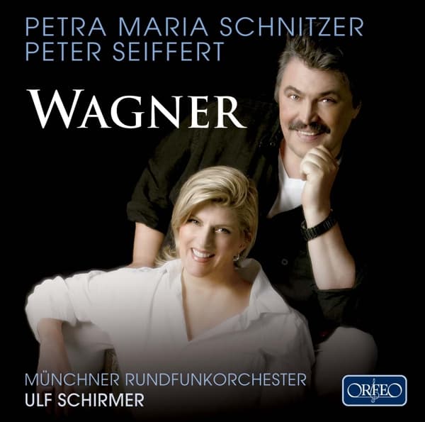 Petra Maria Schnitzer, Peter Seiffert, Münchner Rundfunkorchester, Ulf Schirmer - Wagner Arias (CD)