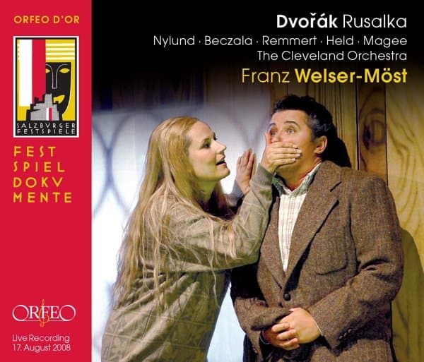 Camilla Nylund, Piotr Beczala, Birgit Remmert, Alan Held, Emily Magee, The Cleveland Orchestra, Franz Welser-Möst - Dvořák: Rusalka (3 CD)