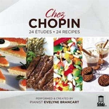 Evelyne Brancart - Chez Chopin: 24 Études ? 24 Recipes