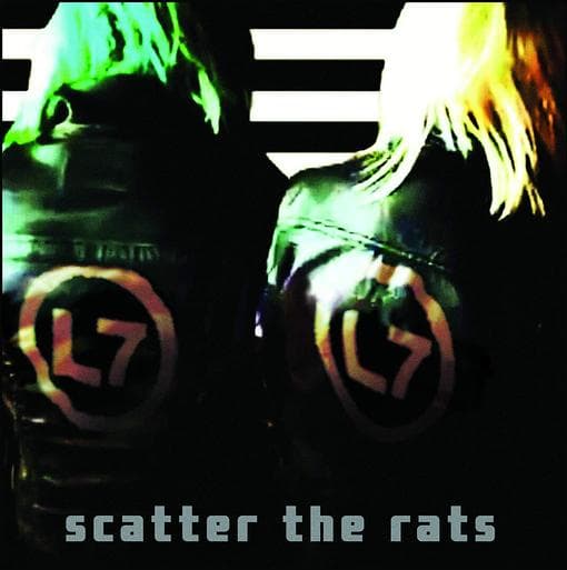 L7 - Scatter The Rats (coke Bottle