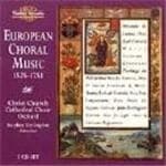The Choir Of Christ Church Cathedral, Stephen Darlington - European Choral Music, 1525-1751 (5 CD)