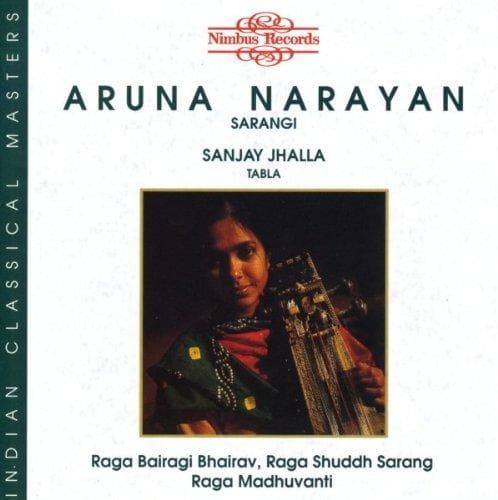 Aruna Narayan Kalle - Raga Bairagi Bhairav, Raga Shuddh Sarang, Raga Madhuvanti (CD)