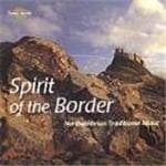 Various Artists - Spirit Of The Border - Northumbrian (CD)