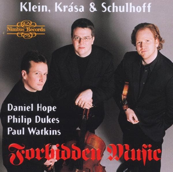 Philip Dukes, Daniel Hope, Paul Watkins - Klein, Krása, Schulhoff: Forbidden Music (CD)