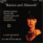 Lucie Skeaping, The Burning Bush - Raisins & Almonds - Jewish Songs (CD)