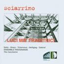 Junko Saito, Timothy Sharp, Galina Tchernova, Ralph Heiligtag, Beate Gabriel, Ensemble Risognanze, Tito Ceccherini - Sciarrino: Luci Mie Traditrici, Ope (CD)