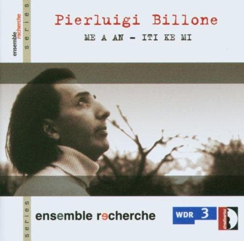 Frank Woerner B Ensemble Recherche - Billone: Me Aan For Voice And Ensem