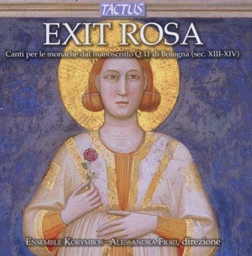 Ensemble Korymbos, Alessandra Fiori - Exit Rosa, Canti per le monache dal manoscritto Q.11 di Bologna (CD)
