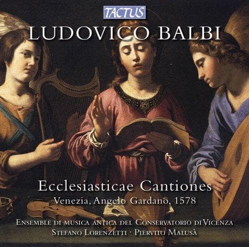 Ensemble Di Musica Antica Del Conservatorio Di Vicenza, Stefano Lorenzetti - Balbi: Ecclesiasticae Cantiones (CD)