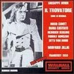 Cunitz, Eustrati, Bensing, Gonszar, - Verdi: Il Trovatore