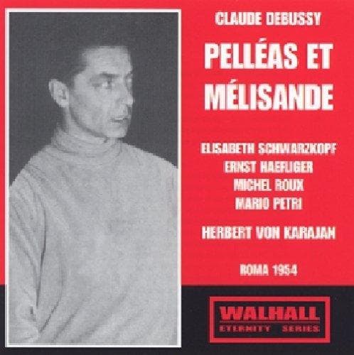 Schwarzkopf, Haefliger, Roux, Petri - Debussy: Pelléas Et M,Lisande (Rai,