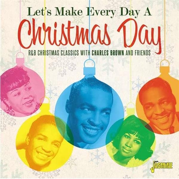 Various Artists - Let's Make Every Day A Christmas Day (R&B Christmas Classics With Charles Brown And Friends) (CD)