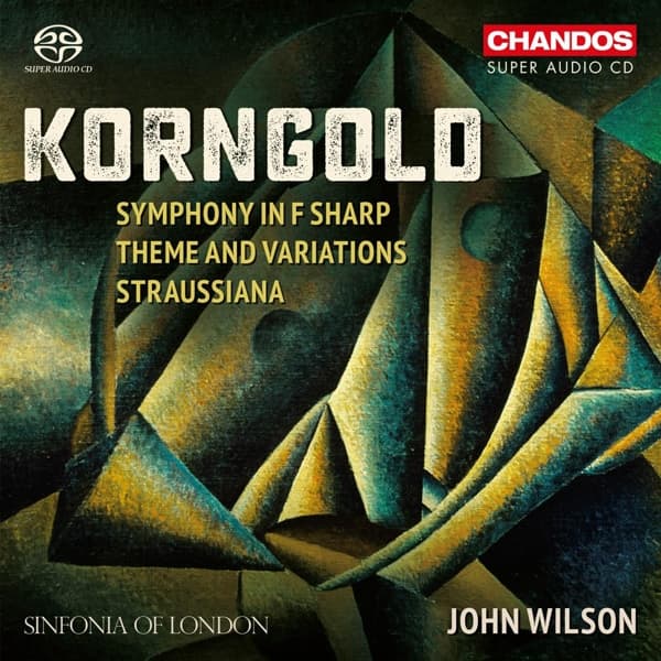 Sinfonia Of London, John Wilson - Korngold: Symphony in F sharp/Straussiana/Theme & Variations (SACD)
