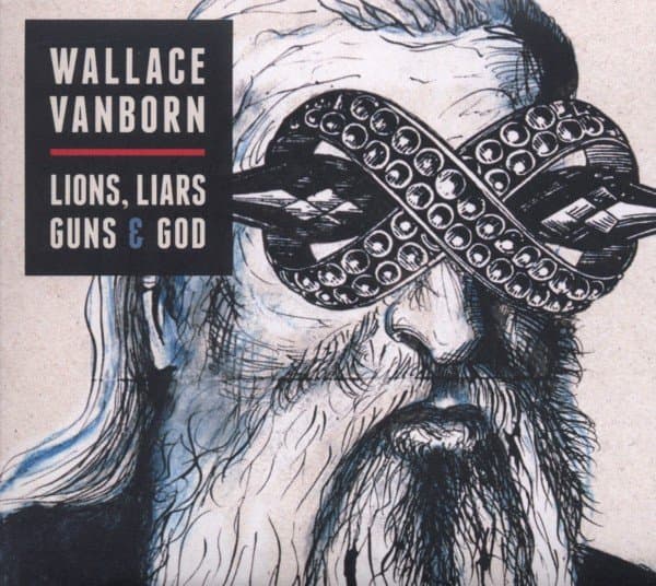 Wallace Vanborn - Lions, Liars, Guns & God (CD)