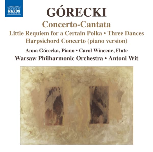 Anna Górecka, Carol Wincenc, Warsaw Philharmonic Orchestra, Antoni Wit - Górecki: Concerto-Cantata (CD)
