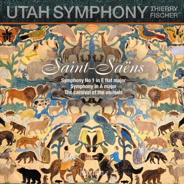 Utah Symphony Orchestra, Thierry Fischer - Saint-Seäns: Symphony No 1 In E Flat Major / Symphony In A Major / The Carnival Of The Animals (CD)
