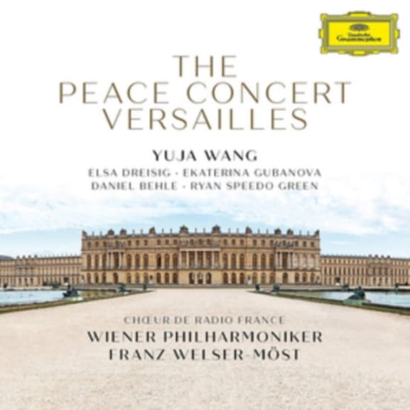 Elsa Dreisig, Ekaterina Gubanova, Daniel Behle - The Peace Concert Versailles (CD) (2018)
