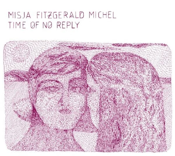 Misja Fitzgerald Michel - Time Of No Reply (CD)