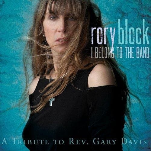Rory Block - I Belong To The Band: A Tribute To Rev. Gary Davis (CD)