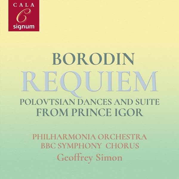 Philharmonia Orchestra, BBC Symphony Chorus, Geoffrey Simon - Borodin: Requiem; Polovtsian Dances And Suite From Prince Igor (CD)