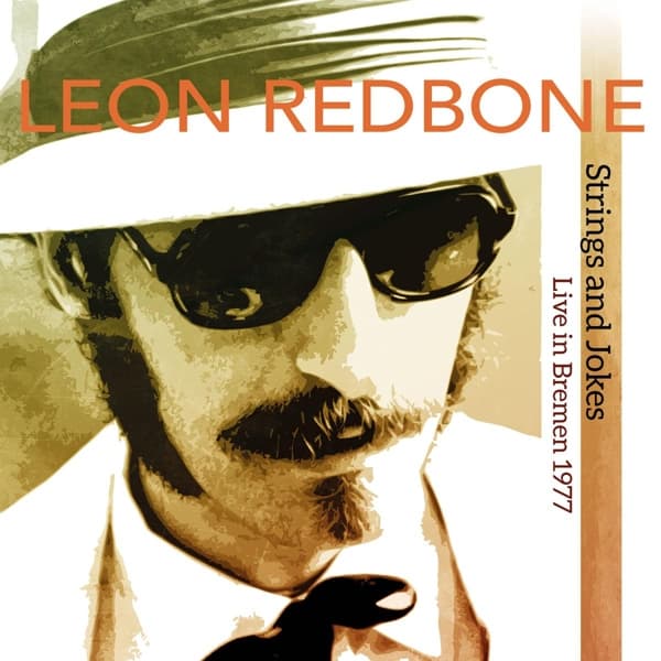Leon Redbone - Strings And Jokes (Live In Bremen 1977) (2 LP) (Limited Edition)