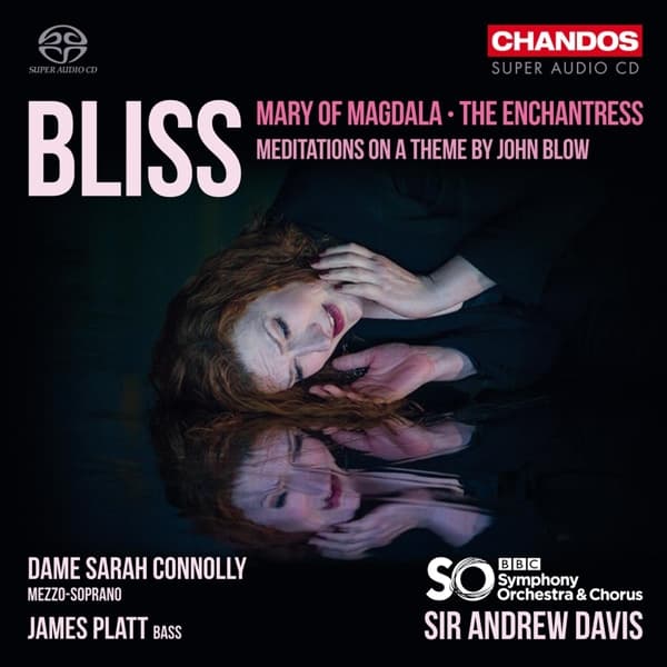 BBC Symphony Orchestra, Sir Andrew Davis - Bliss: Mary Of Magdala/The Enchantress (SACD)