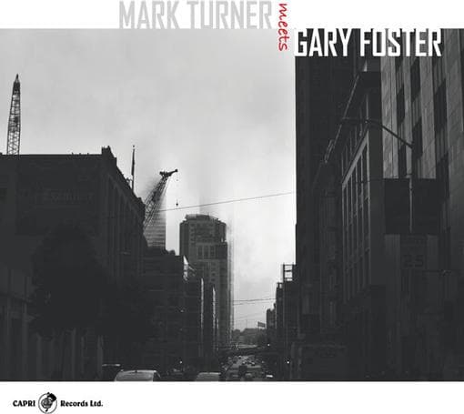 Mark Turner & Gary Foster - Mark Turner Meets Gary Foster (2 CD)
