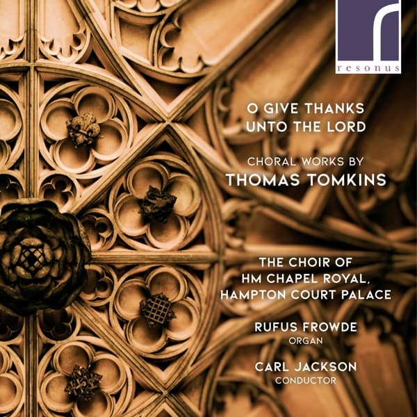 Hampton Court Palace Chapel Choir, Rufus Frowde, Carl Jackson - O Give Thanks Unto The Lord (CD)