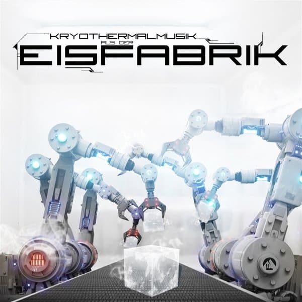 Eisfabrik - Kryothermalmusik Aus Der Eisfabrik (CD)