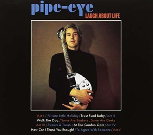 Pipe-eye - Laugh About Life
