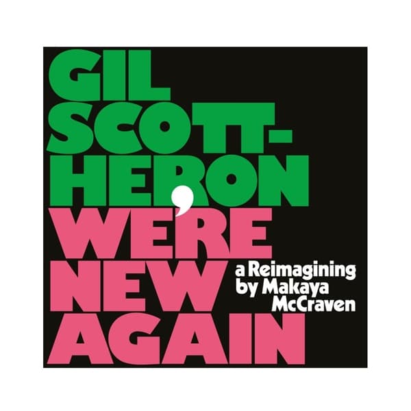 Gil Scott-Heron & Makaya McCraven - We're New Again (A Reimagining By Makaya McCraven) (LP)