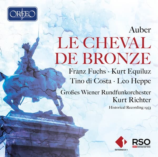 Franz Fuchs, Kurt Equiluz, Tino Di Costa, Leo Heppe, Das Große Wiener Rundfunkorchester, Kurt Richter - Auber: Le Cheval De Bronze (2 CD)