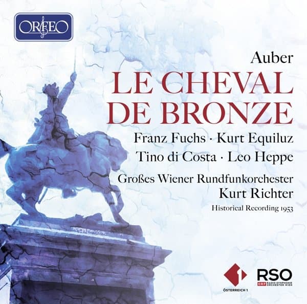 Franz Fuchs, Kurt Equiluz, Tino Di Costa, Leo Heppe, Das Große Wiener Rundfunkorchester, Kurt Richter - Auber: Le Cheval De Bronze (2 CD)