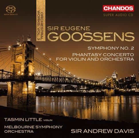 Tasmin Little, Melbourne Symphony Orchestra, Sir Andrew Davis - Goossens: Symphony No.2/Phantasy Concerto For Violin And Orchestra (SACD)